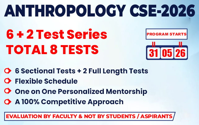Anthropology Test Series CSE-2026 ( 6+2 ) 31 May 2026