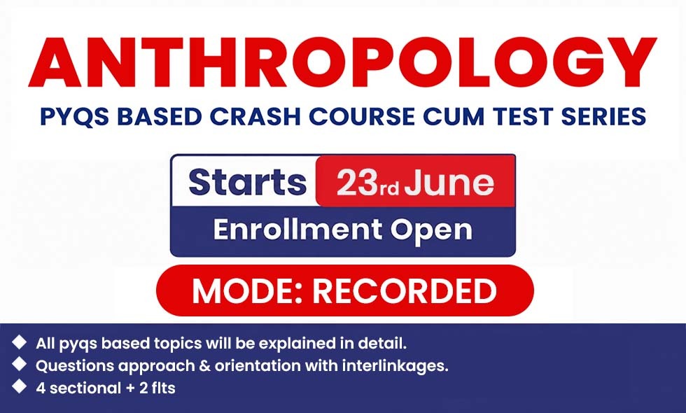 Anthropology PYQs Based Crash Course - Test Series 23rd June